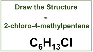 How to draw the structure for 2chloro4methylpentane  Drawing Alkyl Halides  Drawing Alkanes [upl. by Aititel]