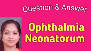 Ophthalmia Neonatorum  Theory exams  Optometry Ophthalmology [upl. by Cassy]