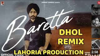 Baretta Song  Dhol Mix  Himmat Sandhu  Ekveer Production [upl. by Obeded]