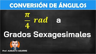 Convertir π4 radianes a grados sexagesimales [upl. by Erinna52]