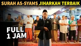 AS SYAMS JIHARKAH MERDU FULL 1JAM  Shidqi Abu Usamah [upl. by Sezen]