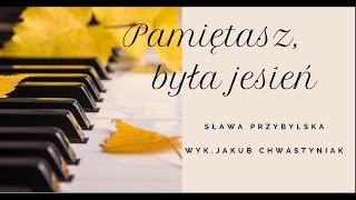 Sława Przybylska  quotPAMIĘTASZ BYŁA JESIEŃquot wyk Jakub Chwastyniak  fortepian [upl. by Windsor682]