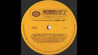 Bobby DAmbrosio with CJ  Reach Out Bobby Ds Club Mix [upl. by Domenic]