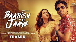 Baarish Ki Jaaye  Teaser  B Praak Ft Nawazuddin Siddiqui amp Sunanda Sharma  Jaani  Arvindr Khaira [upl. by Lefton529]