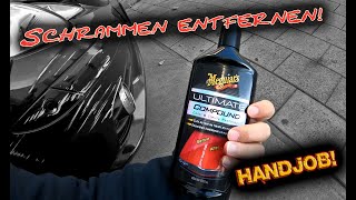 Schrammen I Kratzer per Hand polierenentfernen  Meguiars Ultimate Compound [upl. by Yahsal]