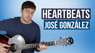 How to Play Heartbeats on Guitar José González [upl. by Cash]