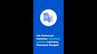 Jak tłumaczyć rozmowy ukraińskopolskie za Tłumacza Google [upl. by Rasure480]