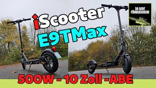 🔥iScooter E9T Max🔥 EScooter mit Straßenzulassung [upl. by Adrial]