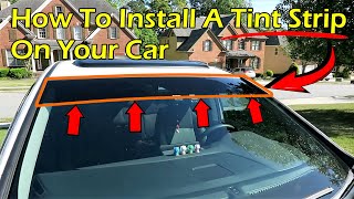 How To Install A Tint Strip On Your Car [upl. by Romina]