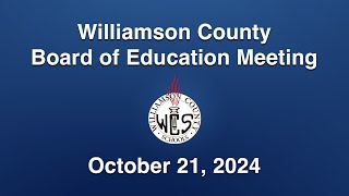 Williamson County Board of Education Meeting  October 21 2024 [upl. by Orson]