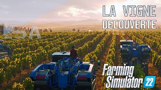 FARMING SIMULATOR 22  DECOUVERTE DE LA VIGNE [upl. by Attekahs]