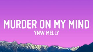 YNW Melly  Murder On My Mind Lyrics [upl. by Chubb]