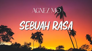 Agnez Mo  Sebuah Rasa  Lirik Video [upl. by Mellisent]