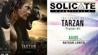 The Legend of Tarzan Trailer 1 Music Axios by Nathan Lanier [upl. by Shultz]