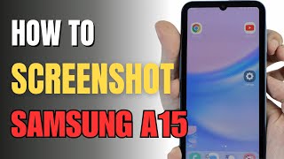 How to Screenshot Samsung Galaxy A15 [upl. by Juana]