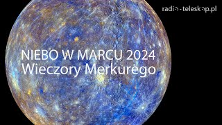 NIEBO W MARCU 2024  Wieczory Merkurego [upl. by Liatris647]