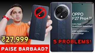 Dont Buy Oppo F27 Pro Plus 5g  Oppo F27 Pro Plus 5g Price in India  5 Big Problems ❌ [upl. by Collins]