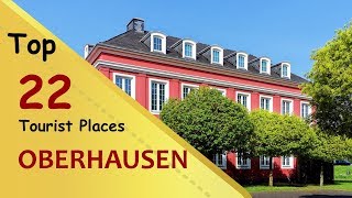 quotOBERHAUSENquot Top 22 Tourist Places  Oberhausen Tourism  GERMANY [upl. by Ellen]