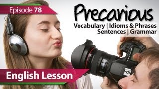 English lesson 78  PRECARIOUS Vocabulary amp Grammar lessons to speak fluent English  ESL [upl. by Elsinore]