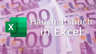 Haushaltsbuch in Excel erstellen  Teil 2 [upl. by Silverman470]