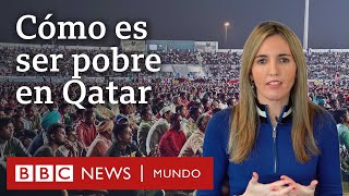 Cómo es la pobreza en Qatar uno de los países más ricos del mundo  BBC Mundo [upl. by Bethezel]