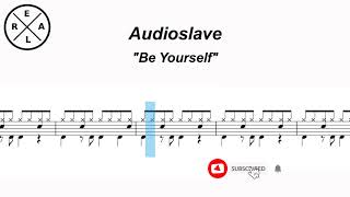 Be Yourself  Audioslave Drum Score [upl. by Loeb]