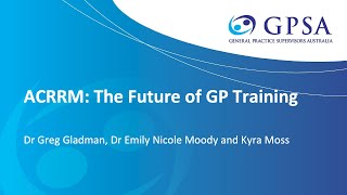 ACRRM The Future of GP Training [upl. by Obbard146]