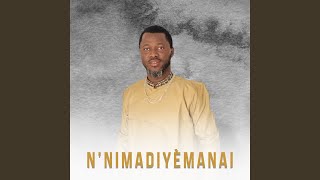 N’nimadiyèmanai [upl. by Nereen]