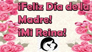 ¡Feliz Día de la Madre¡Mi Reina🌹👩🏻‍🤝‍👩🏻🎀 [upl. by Tsnre737]