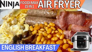 AIR FRYER FULL ENGLISH BREAKFAST Made in the NINJA FOODI 15 in 1  Cooked AirFryUp [upl. by Temp]