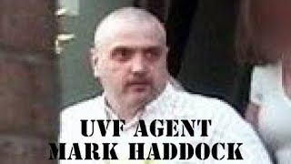 UVF leader Mark Haddock  serial killer and RUC agent Spotlight Documentary [upl. by Ahseim]