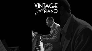 Vintage Jazz Piano 🎹 classicjazz jazz music smoothjazzvibes [upl. by Dekeles28]