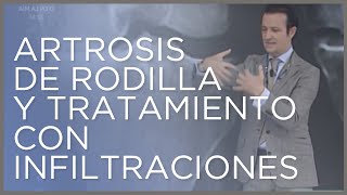 Qué es la artrosis de rodilla y cómo funciona el tratamiento con infiltraciones [upl. by Aiyotal]