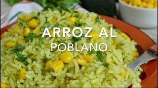 ARROZ POBLANO o ARROZ VERDE CON POBLANO amp ELOTE  Recetas fáciles Pizca de Sabor [upl. by Clemens]