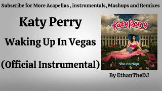 Katy Perry  Waking Up In Vegas Official Instrumental [upl. by Chemaram]