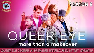 Queer Eye Season 8 Premiere Details And Latest Updates  Premiere Next [upl. by Ronoel]