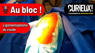 🎙️PODCAST  Immersion au bloc lors dune ligamentoplastie du coude [upl. by Charin]