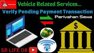 Verify Pending Payment Transaction 2024 Parivahan Sewa  Vehicle Related Services [upl. by Kcirdneh]