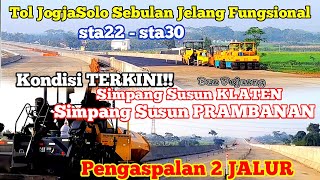 Sebulan Jelang Fungsional Begini Kondisi sta22 Simpang Susun KLATENsta30 Simpang Susun PRAMBANAN [upl. by Ecirtnas494]