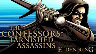 Elden Ring Lore The Confessors Tarnished Assassins [upl. by Adnilema]