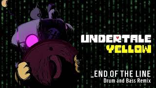 Undertale Yellow  END OF THE LINE Drum and Bass Remix by NyxTheShield Genocide Axis Theme [upl. by Finer]