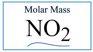 How to find the Molar Mass of NO2 Nitrogen dioxide [upl. by Schnell]