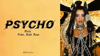 Psycho  Dixie D’amelio Lyrics featRubi Rose [upl. by Jarrell]