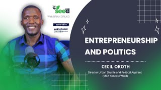 ENTREPRENEURSHIP AND POLITICS  Cecil Okoth [upl. by Carbo]