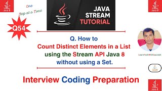 How to Count Distinct Elements in a List using the Java 8 Streams API without using a Set Q54 [upl. by Nevram]