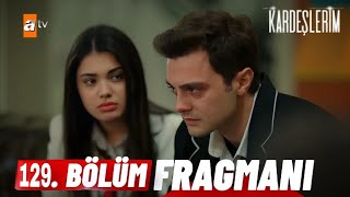 Kardeşlerim 129 Bölüm Fragmanı süsen herşeyi anlatıyor [upl. by Sackey]