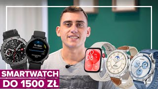 Jaki Smartwatch wybrać do 1500 zł  Wybór nie jest prosty [upl. by Eiramnwad184]