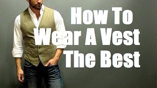 How To Wear A Vest The Best Mens Style Vest Waistcoat Outfit [upl. by Meerek643]