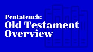 Pentateuch Old Testament Overview [upl. by Niraj]