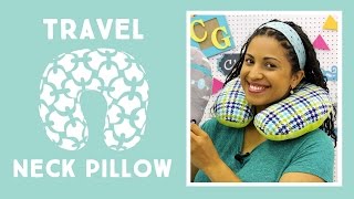 Travel Neck Pillow Easy Sewing Tutorial with Vanessa of Crafty Gemini Creates [upl. by Fanchet]